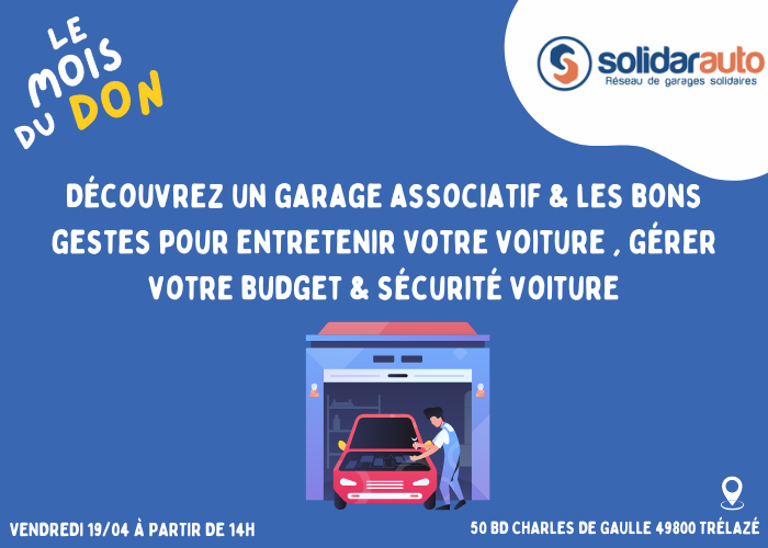 Participez à la vie d’un garage associatif avec Solidarauto et apprenez-en plus sur les bons gestes pour entretenir votre voiture !
